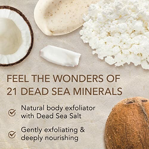 Natural body exfoliator with Dead Sea minerals and coconut.